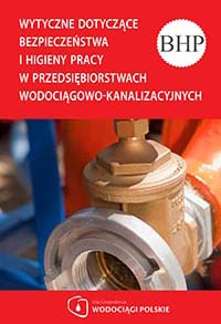 Wytyczne dotyczące BHP w przedsiębiorstwach wodociągowo-kanalizacyjnych