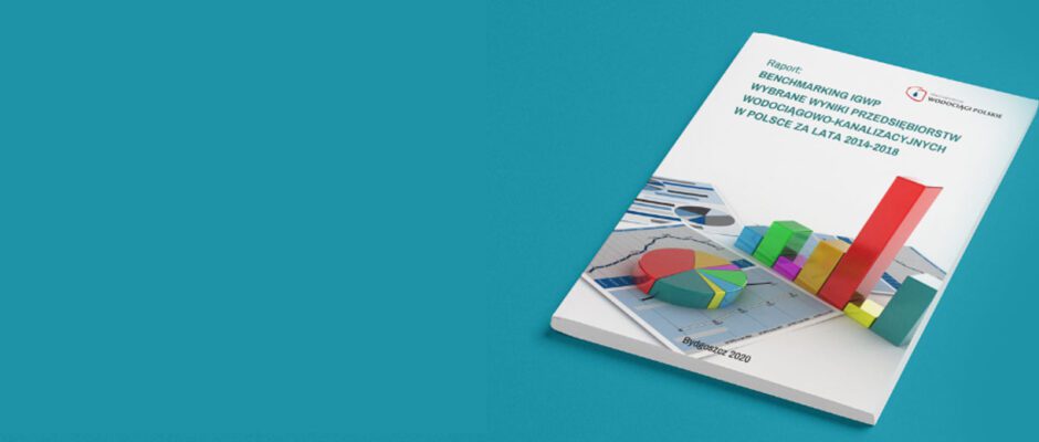 Raport: Benchmarking – wybrane wyniki przedsiębiorstw wodociągowo-kanalizacyjnych w Polsce za lata 2014-2018 już dostępny!